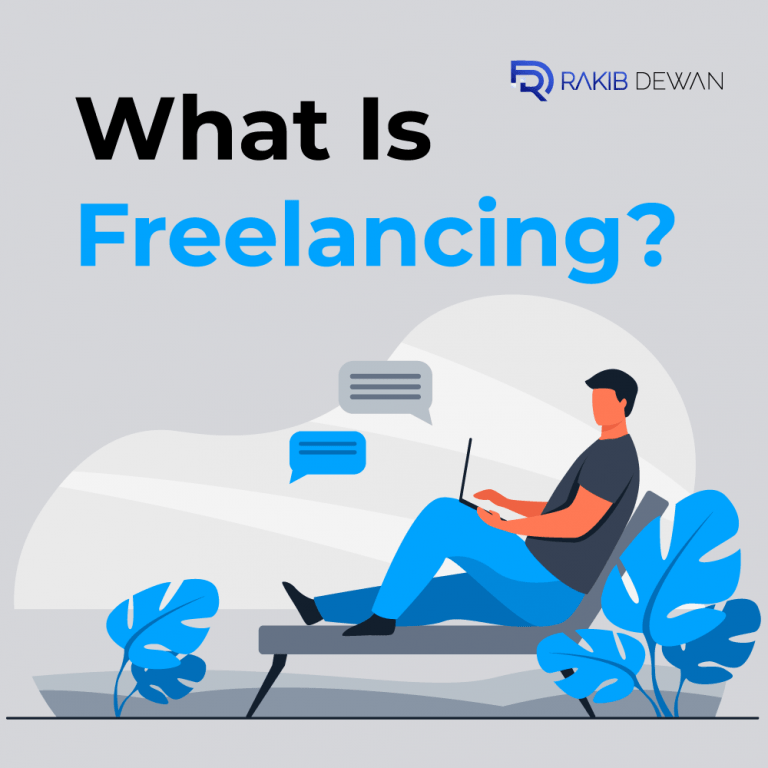 What Is Freelancing? The Way to Become A Freelancer?