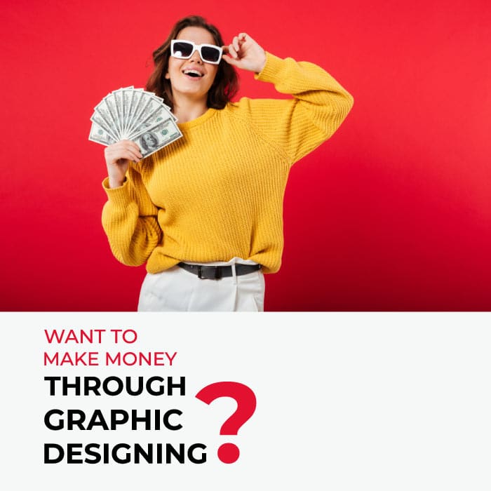 Want to make money through Graphic Designing?