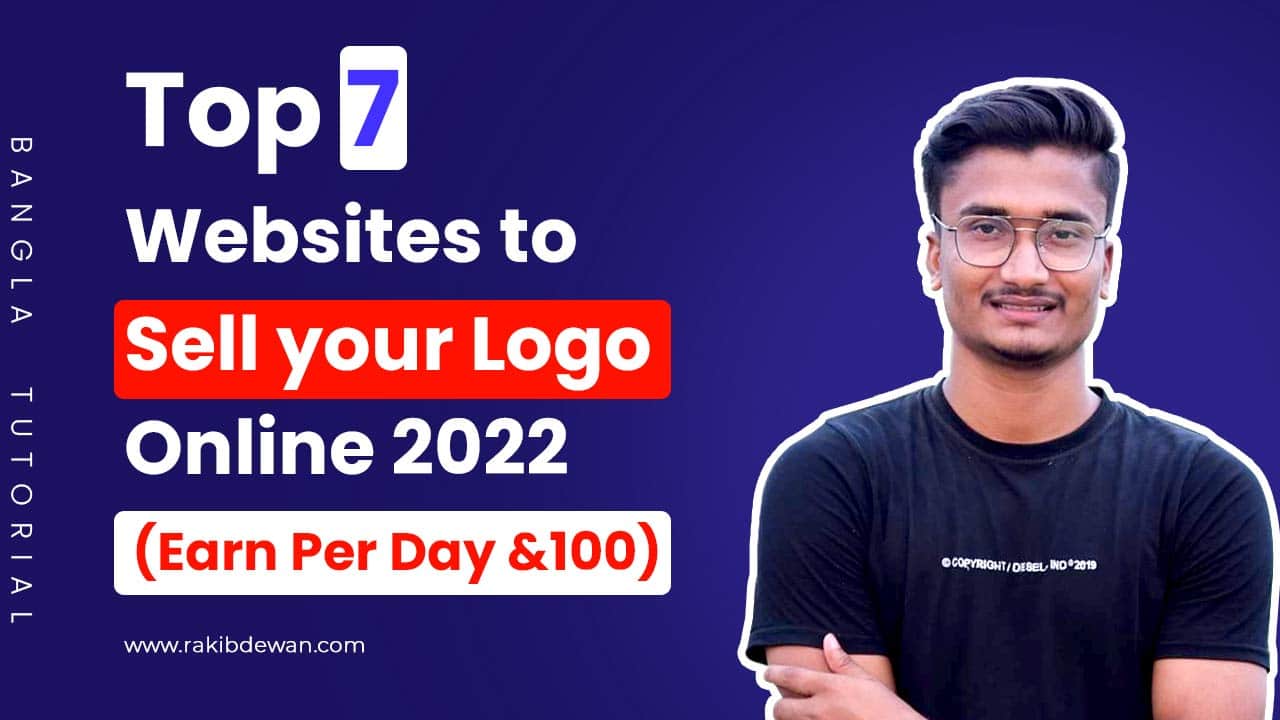 Top 7 Websites to Sell your Logo Online 2022 (Earn Per Day &100)